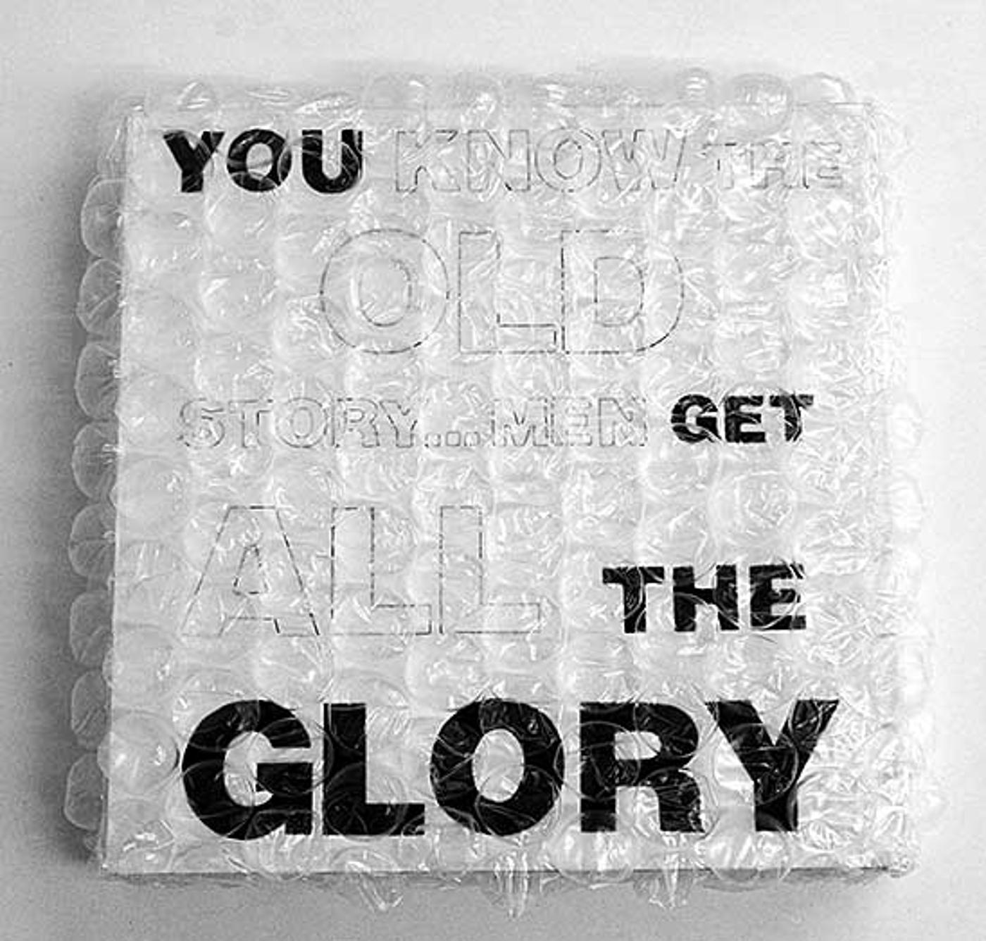 Tara Lynn MacDougall - You Get the Glory [after Ed Ruscha]