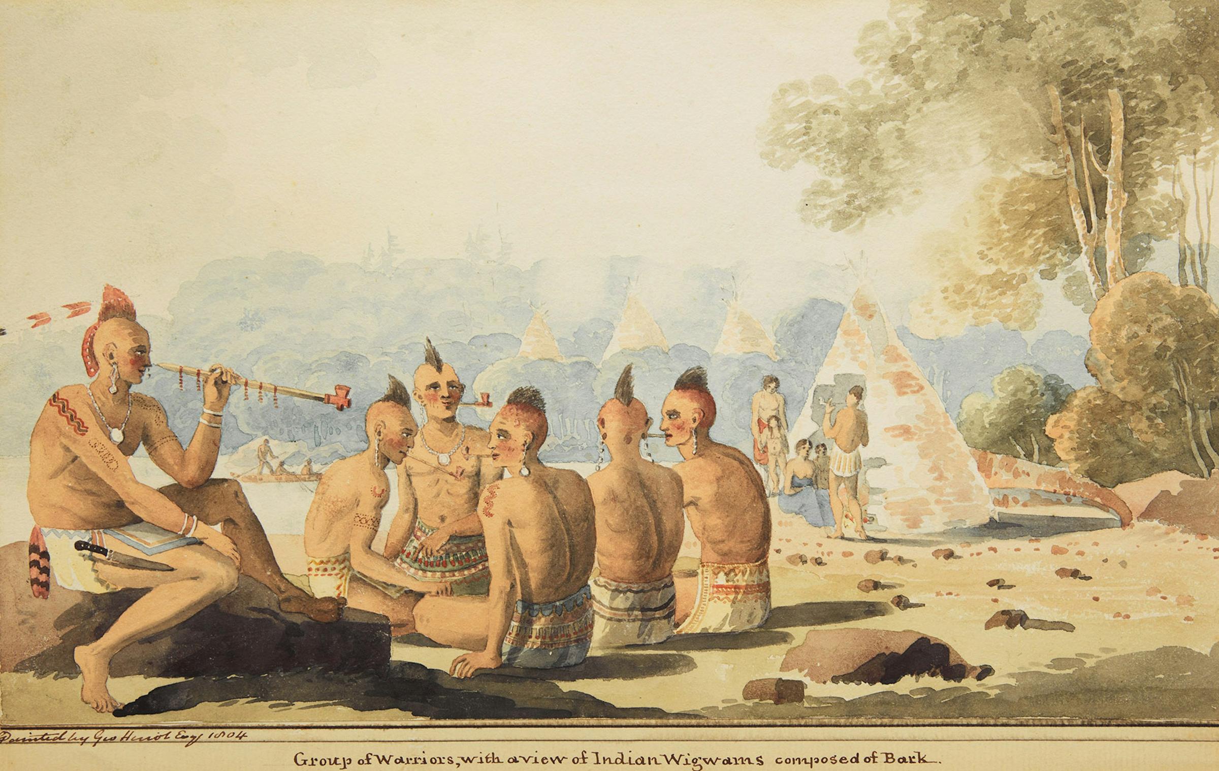George Heriot (1766-1844) - Group of Warriors, with a view of Indian Wigwams composed of bark, 1804