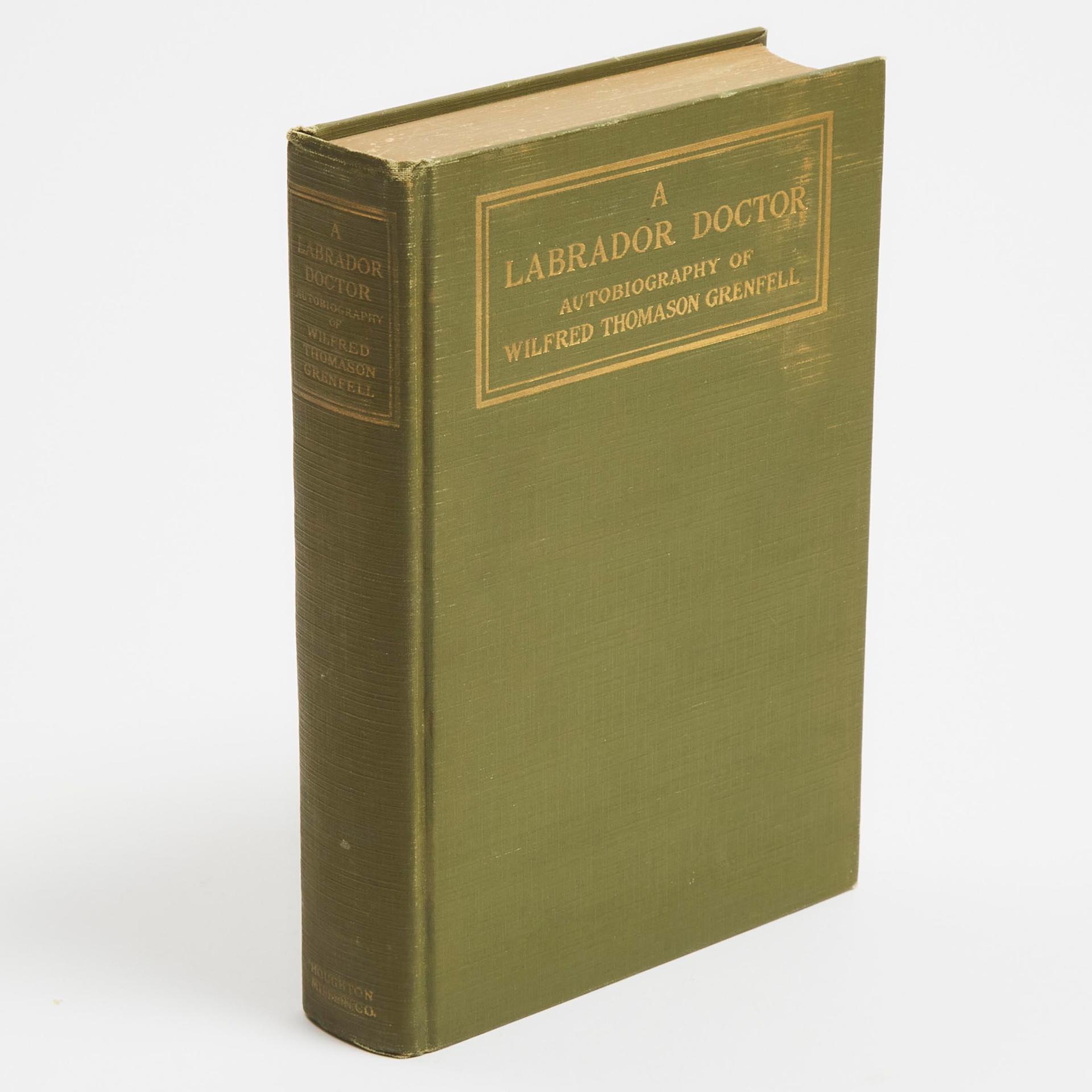 Sir Wilfred Thomason Grenfell - A Labrador Doctor