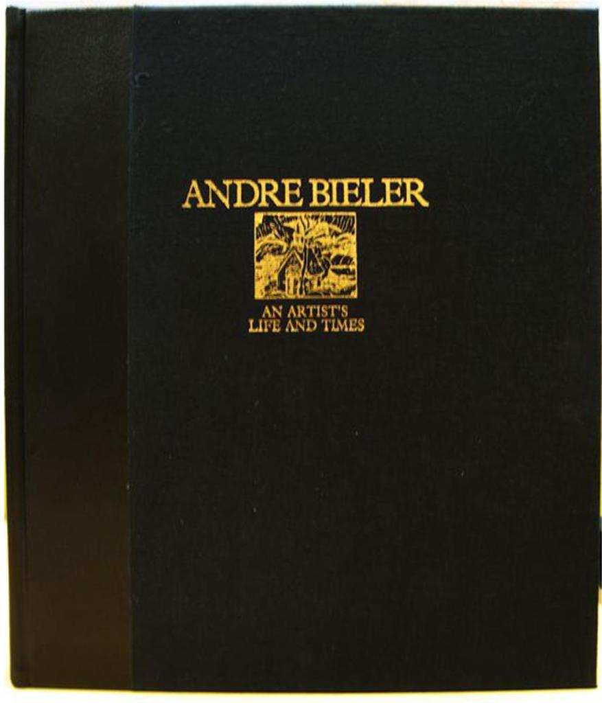 Andre Charles Bieler (1896-1989) - Andre Bieler - An Artist’S Life And Times