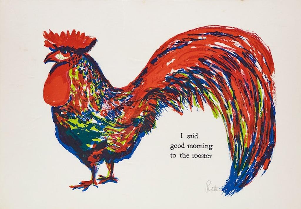 Charles Pachter (1942) - I Said Good Morning To the Rooster