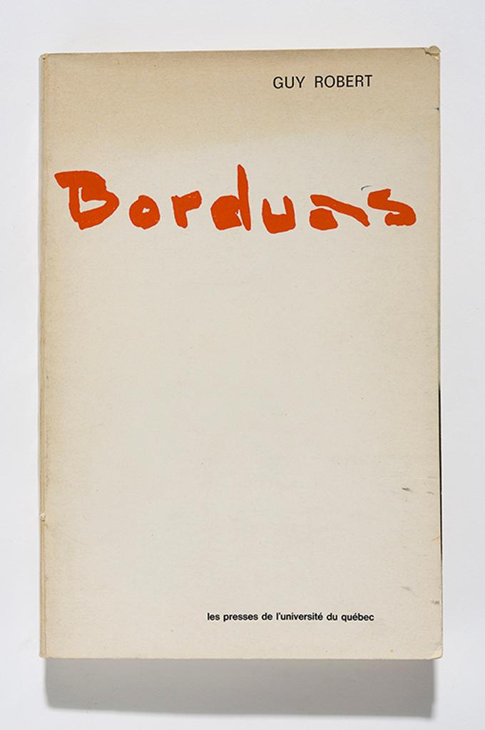 Paul-Émile Borduas (1905-1960) - ROBERT, Guy. Borduas, 1972 (FR)
