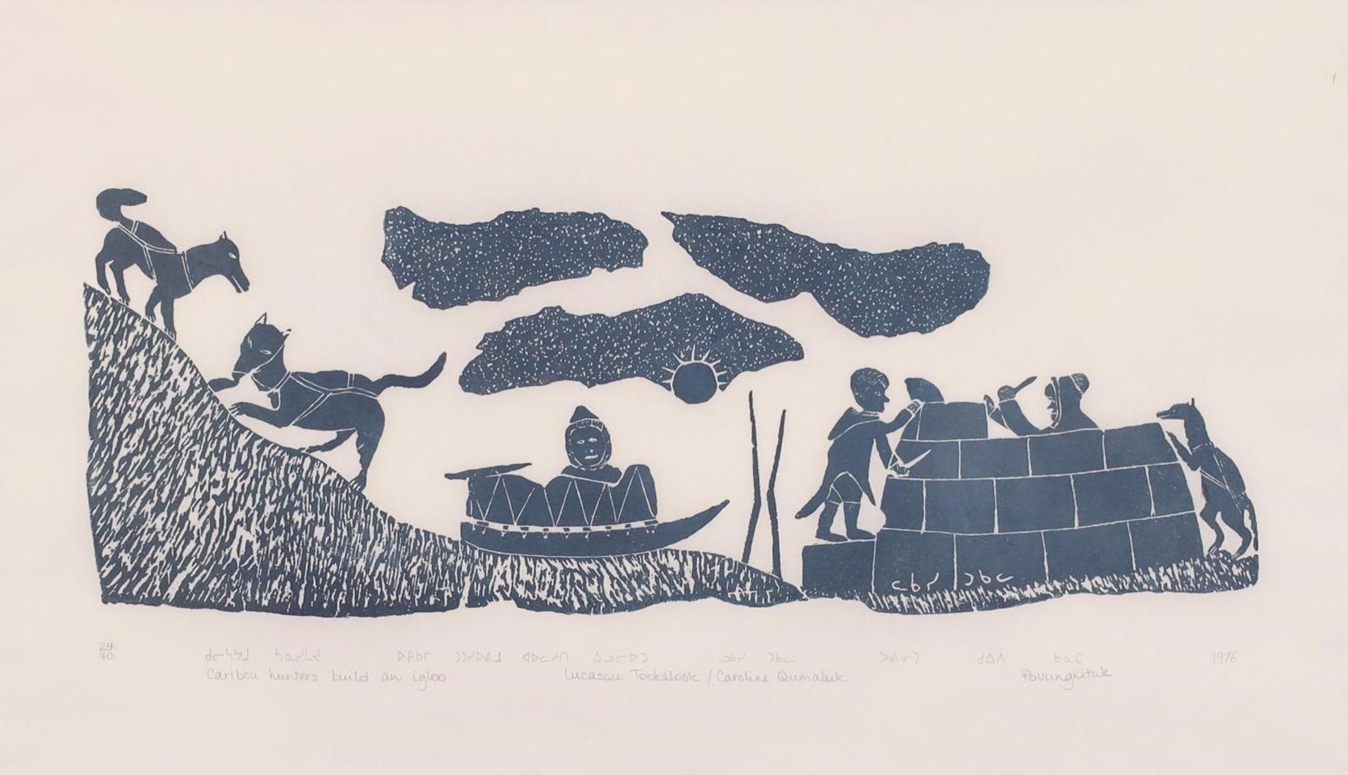 Lucassie Takatak (1942-2003) - Caribou Hunters Build An Igloo; 1976