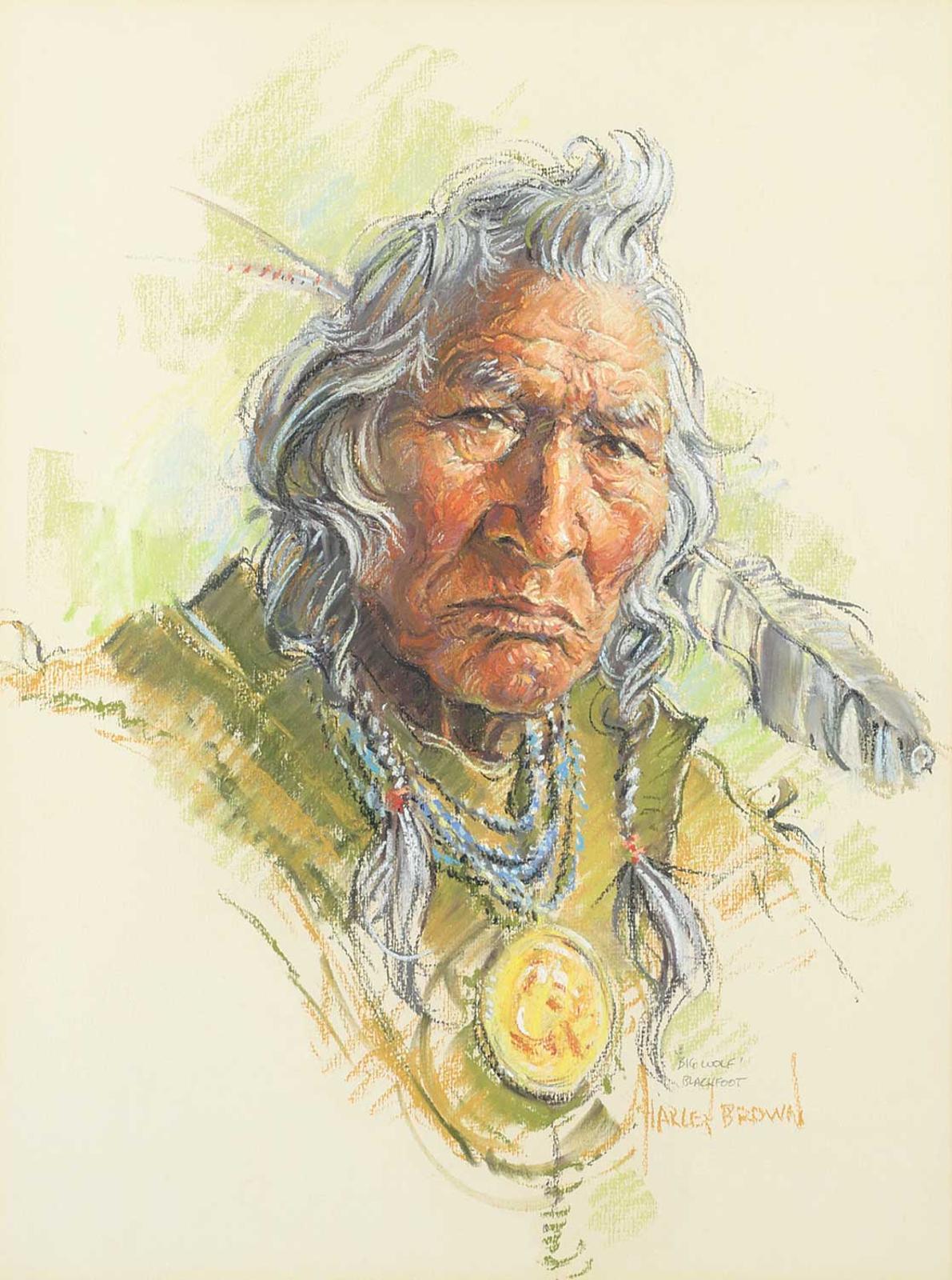 Harley W. Brown (1939) - Big Wolf Blackfoot